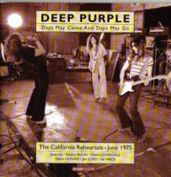 Deep Purple : Days May Come and Days May Go - the California Rehearsals, June 1975